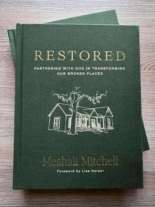 Restored: Partnering with God in Transforming Our Broken Places (Hardcover)